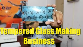 Mobile Tempered Glass Protector Making टेम्पर्ड ग्लॉस बनाने का लघु उद्योग