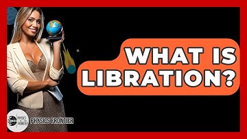 What Is Libration? - Physics Frontier