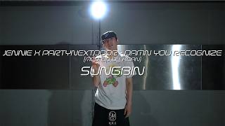 Sungbin Choreography Jenniexpartynextdoor-Damnyourecognizemashupbykilian