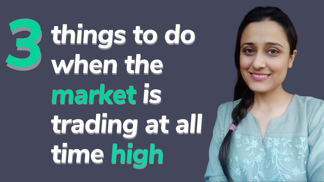 3 things to do when the stock market is trading at all time high - YouTube