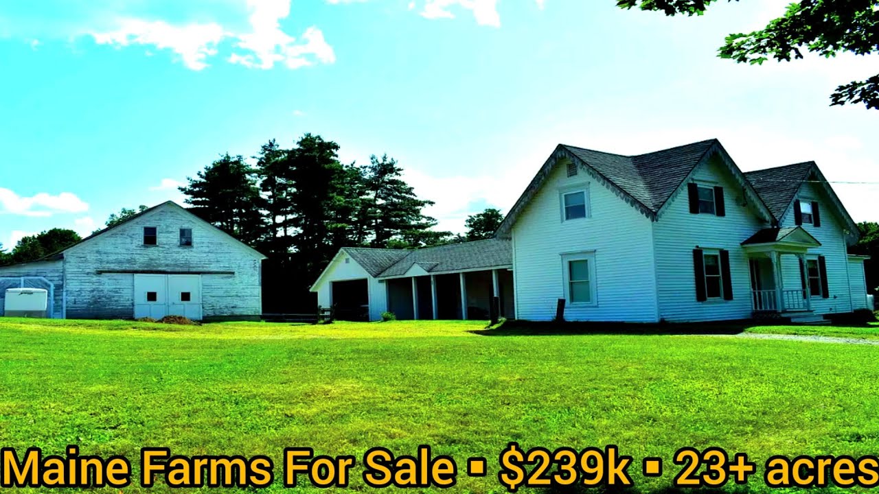 Maine Farmhouse For Sale Maine Farms For Sale 239k 23+ acres Maine Real Estate For Sale
