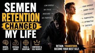 How Semen Retention Transformed My Mind &amp; Body💪