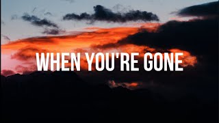 Avril Lavigne - When You're Gone (Lyrics)