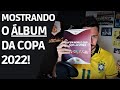 COMO ESTÁ O ÁLBUM DA COPA DO MUNDO 2022? | FIGURINHAS PANINI BRASIL