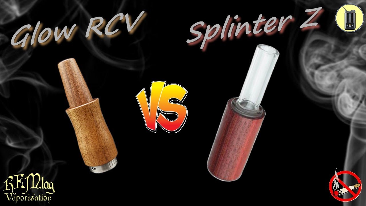 Splinter Z RBT vs Glow RCV 18 Dreamwood, vaporisateurs pour box mod E-cig 510, Test & Avis