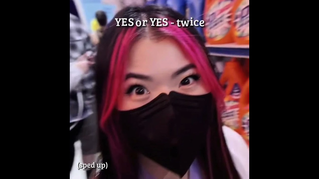 YES or YES - twice (sped up)