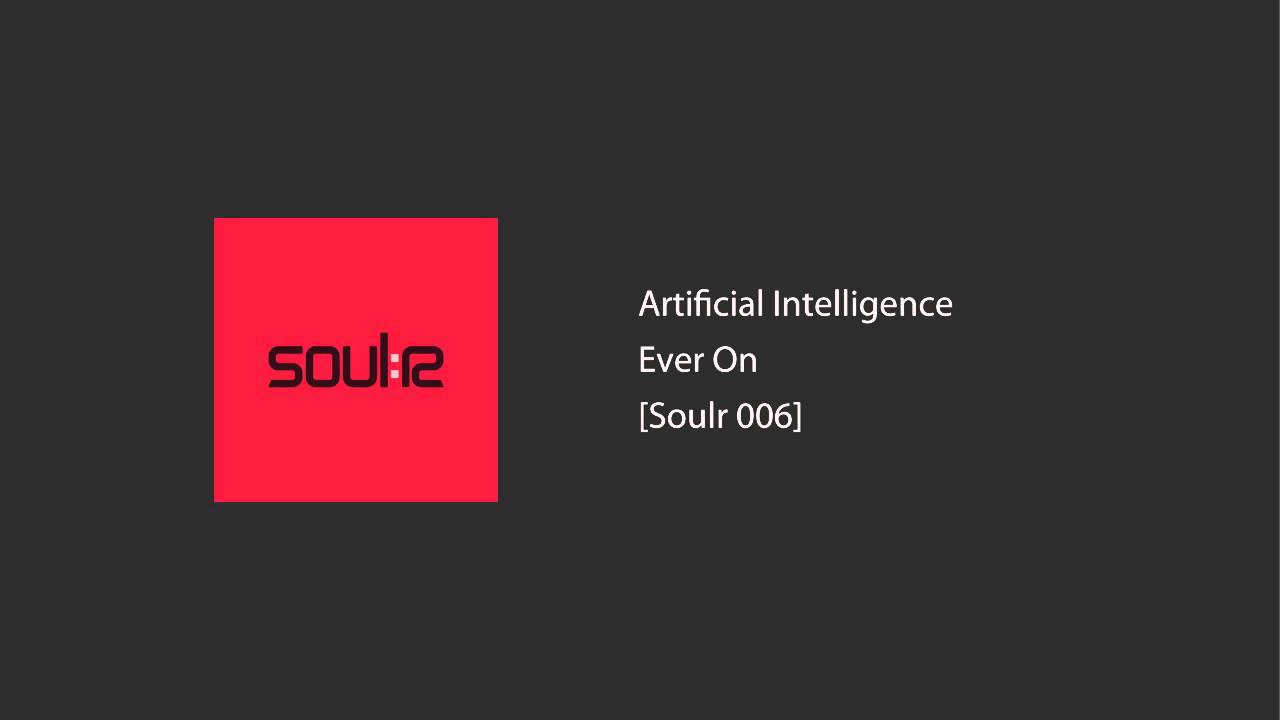 Watch Artificial Intelligence - Ever On on YouTube Watch Artificial Intelligence - Ever On on YouTube