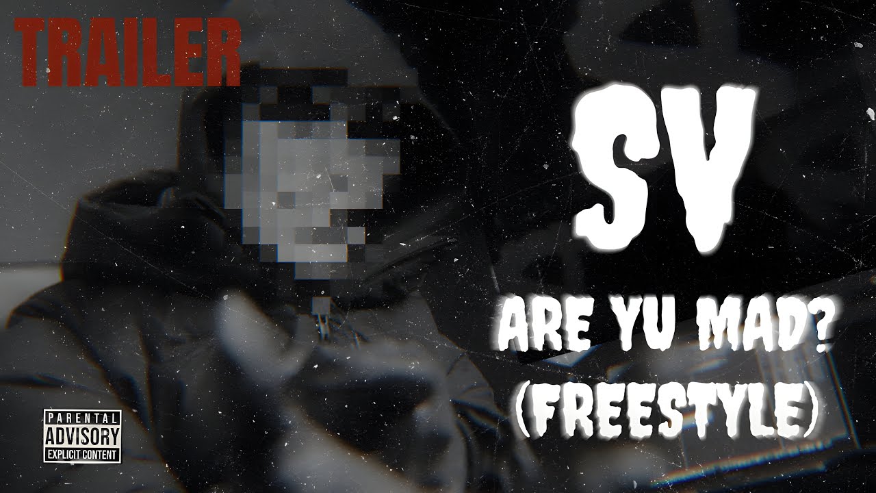 SV - Are Yu Mad? (Freestyle) [Music Video Trailer] | 9.10 The Label ...