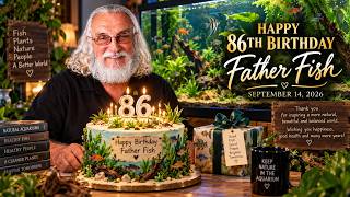 HAPPY BIRTH DAY FATHER FISH