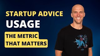 Usage: The Surprising Metric You're Overlooking