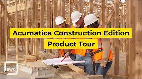 Acumatica Construction Edition - Product Tour