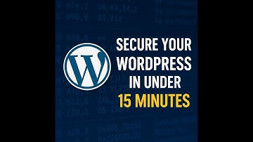 How to Secure a WordPress Site in 15 Minutes (Beginner Friendly Guide)