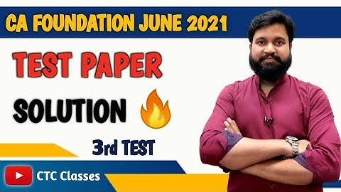 CA Foundation Test Series For June 2021 l Paper Solution