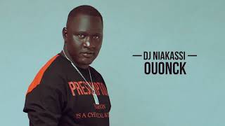 Dj Niakasi - Ouonck Official Audio
