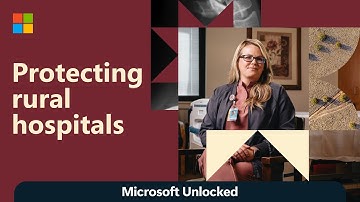 How Microsoft protects rural hospitals from cyberattacks