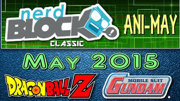 Nerd Block Classic MAY 2015 Unboxing - ANI-MAY