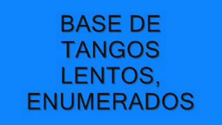 BASE DE COMPÁS TANGOS LENTOS, ENUMERADOS chords