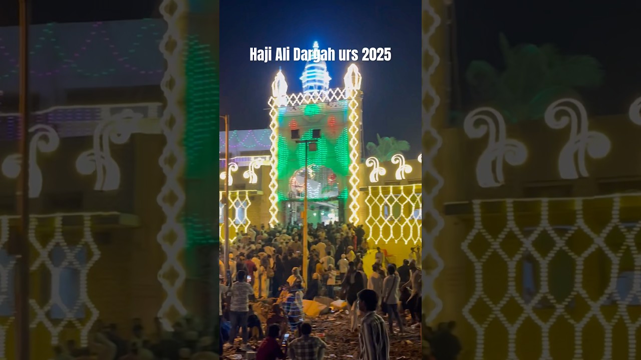 Haji Ali Dargah urs 2025 mumbai 