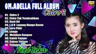 OM ADELLA FULL ALBUM  CIDRO 2 - DANGDUT KALEM YENI INKA