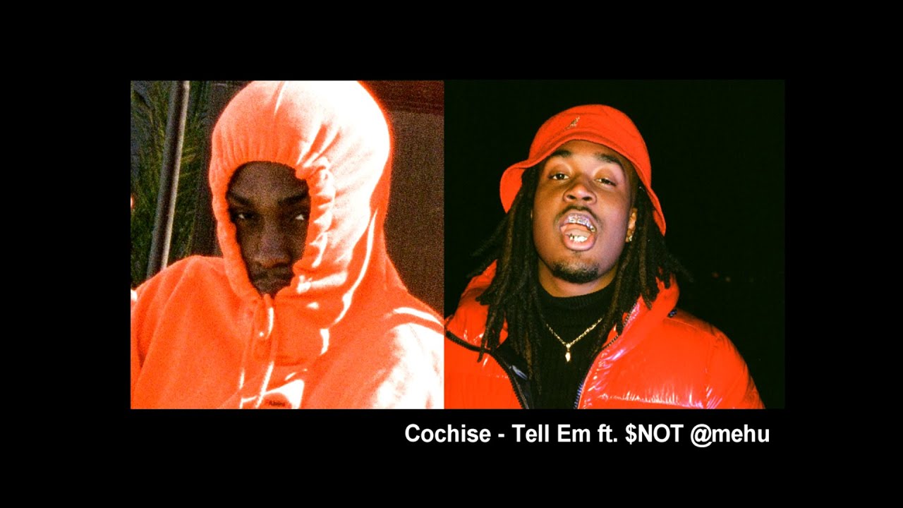 Cochise - Tell Em ft. $NOT (W/INTRO) - YouTube