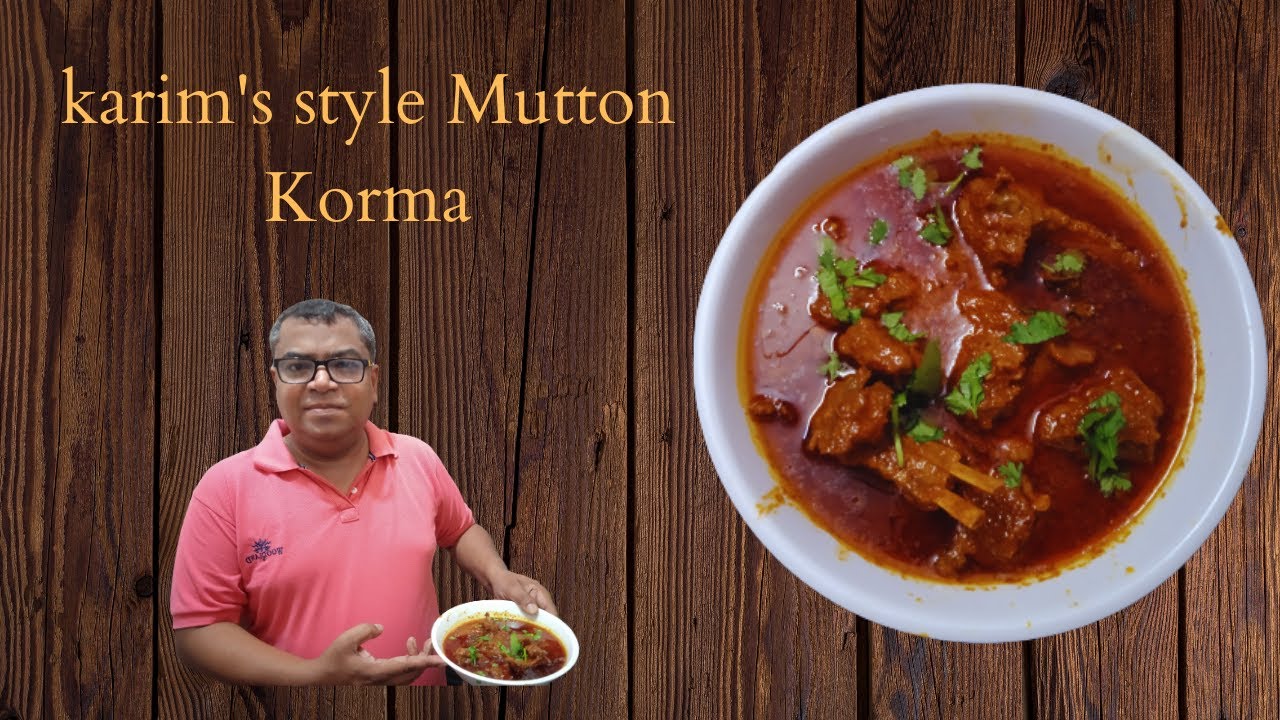 KARIM'S STYLE MUTTON KORMA RECIPE | FOOD PIPER