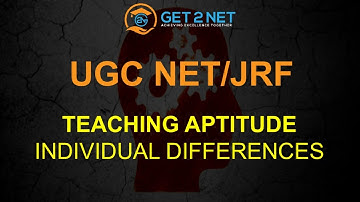 Individual Differences | Teaching Aptitude | UGC NET/JRF Coaching | GET2NET