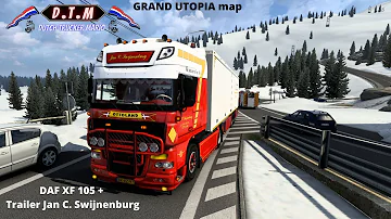 ets 2  DAF XF 105 + Trailer Jan C. Swijnenburg  ,GRAND UTOPIA ,D.T.M  drive