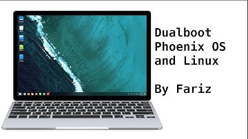 Easy way to Install Phoenix OS alongside Linux/Ubuntu