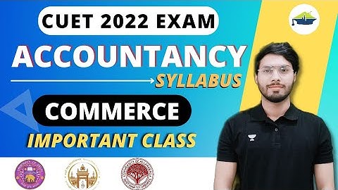CUET 2022 || ACCOUNTANCY SYLLABUS || EXAMTYM
