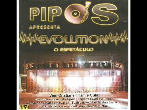PIPOS EVOLUTION VOL 2 0 O ESPETACULO   MONTAGEM VEM CRISTIANE