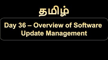 Day 36 Overview of Software Updates Management