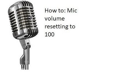 How to: Stop CS:GO resetting mic volume to 100 or 0