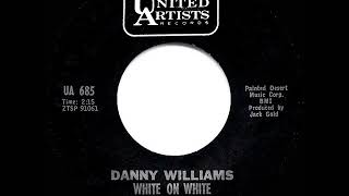 Video thumbnail of "1964 HITS ARCHIVE: White On White - Danny Williams"