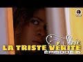 LA TRISTE VÉRITÉ MINI SÉRIE ÉPISODE #6 GINA/DÈNYE DIMANSYON/TACHA/BROWN/CARLOS/