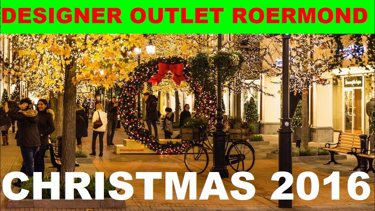 CHRISTMAS @ DESIGNER OUTLET ROERMOND 2016 IN HOLLAND McArthurGlen Designer Outlets Netherlands ...