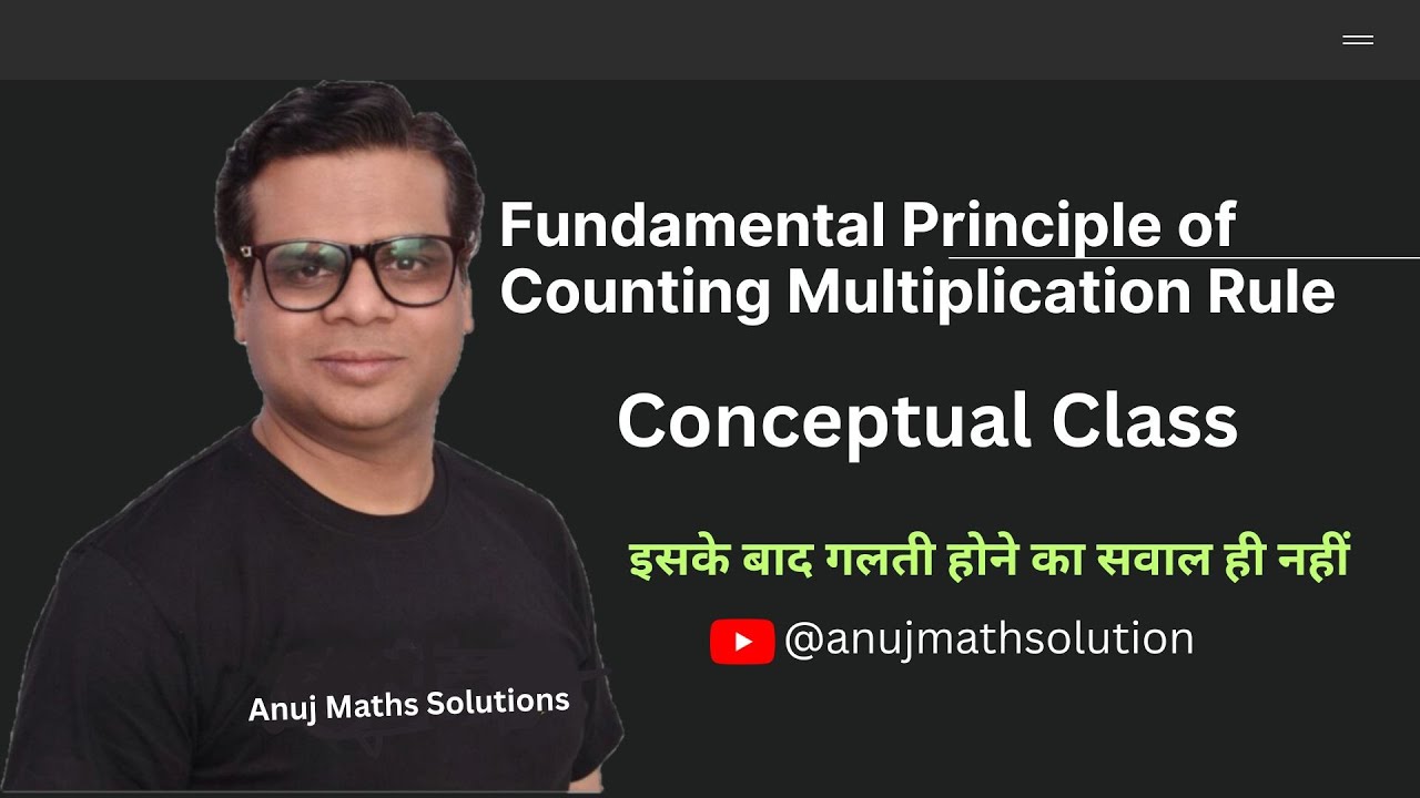 Fundamental Principle of Counting Multiplication Rule (Basic Permutation) Anuj Maths Solutions