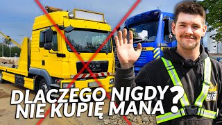 Dlaczego nigdy nie kupię MANa do mojej firmy transportowej?