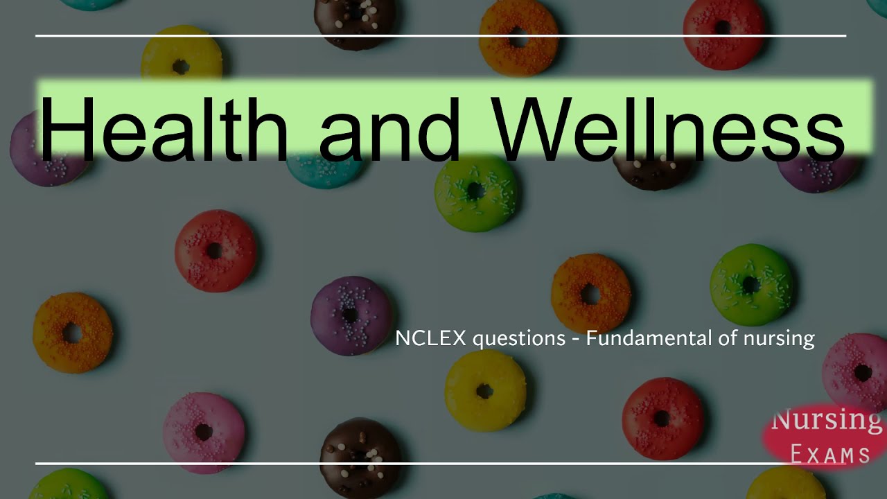 Health and Wellness Fundamental of nursing YouTube