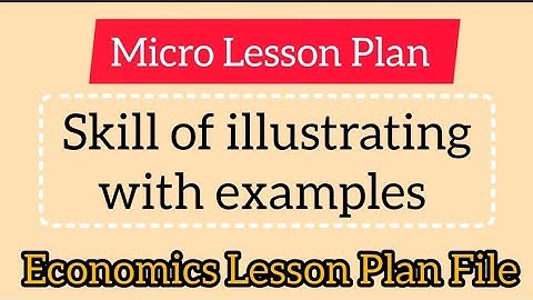 Micro Lesson | Economics | Skill of Illustration with examples