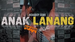 Ndarboy Genk - Anak Lanang (Punk Rock Cover)