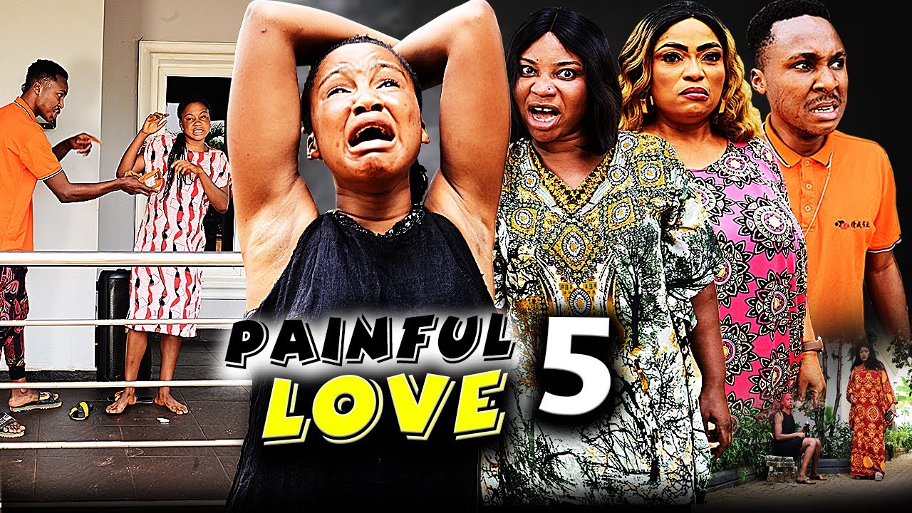 PAINFUL LOVE SEASON 5 (2023 New Movie) Mercy // 2023 Latest