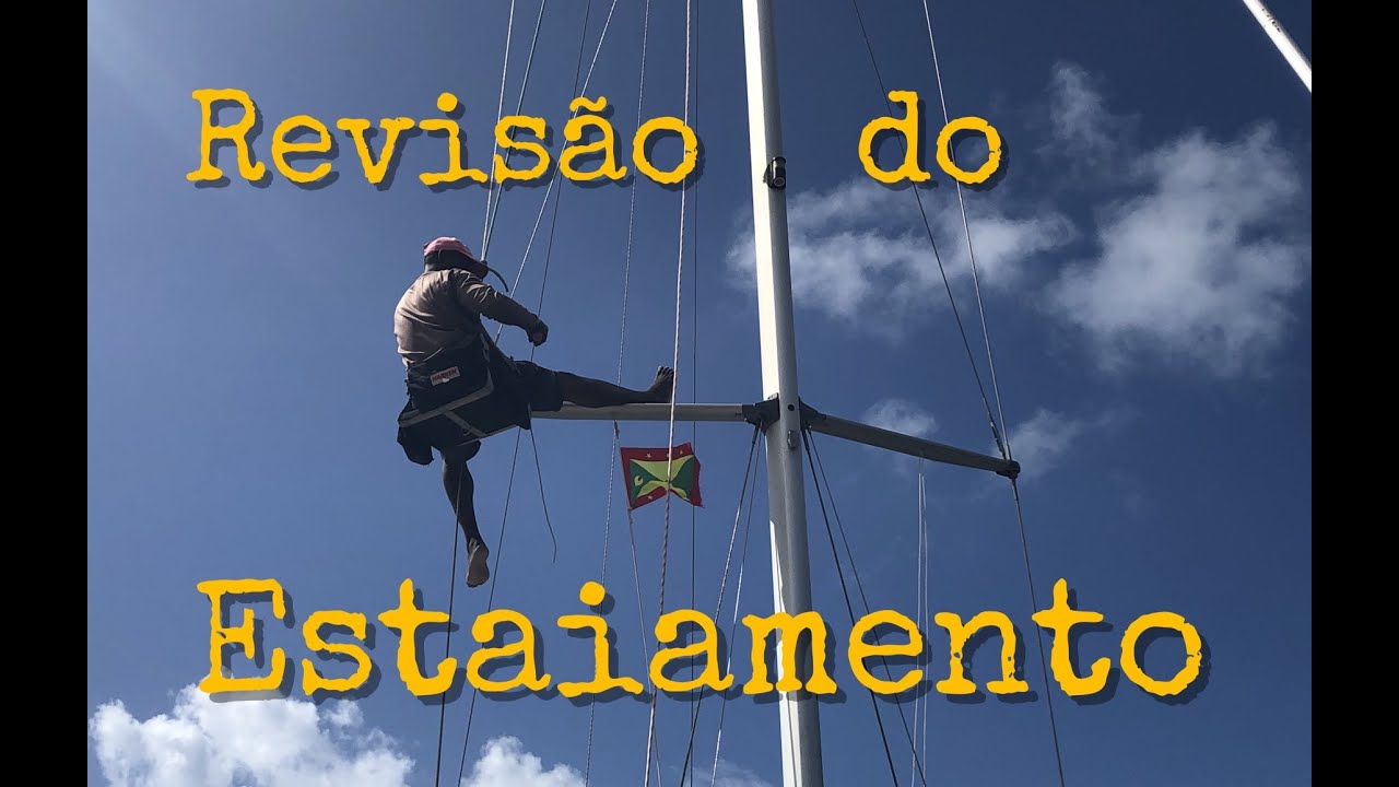 80 l Revisão no estaiamento do veleiro Liberdade!!!