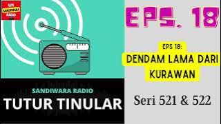 TUTUR TINULAR - Seri 521 & 522 Episode 18. Dendam Lama dari Kurawan [HQ Audio]