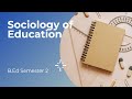 SOCIOLOGY OF EDUCATION 