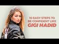 10 Easy Steps To Be Confident Like Gigi Hadid (2019)