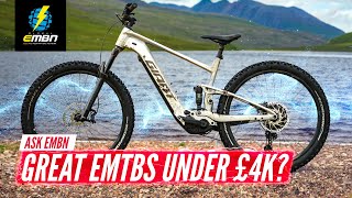 Are There Great eBikes Under £4,000? | #AskEMBN EMTB Tech Clinic