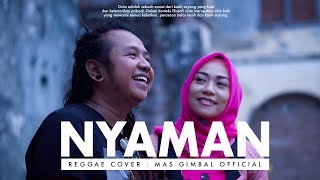 Nyaman - Andmesh (REGGAE VERSION BY MAS GIMBAL )