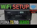 Canon PIXMA TS700 WiFi SetUp, Wireless Setup, Connect To WiFi Network !!
