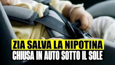 “CORRETE C’È MIA NIPOTE CHIUSA IN AUTO SOTTO IL SOLE”: ZIA CHIAMA I CARABINIERI E SALVA LA NEONATA