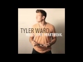 The Way We Are - Tyler Ward original song